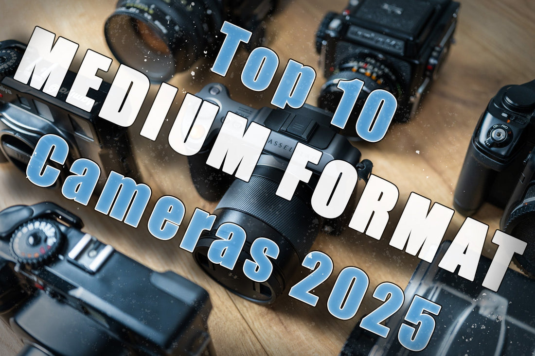 Top 10 Medium Format Film Cameras for 2025